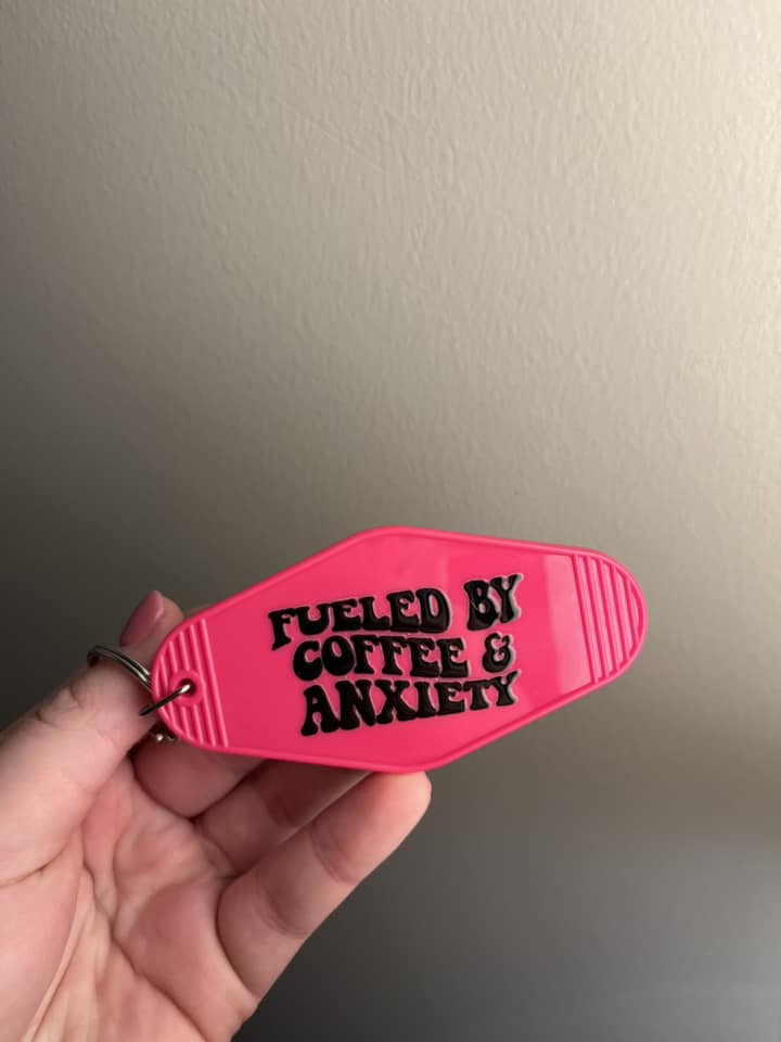 Fueled By Coffee & Anxiety Keychain