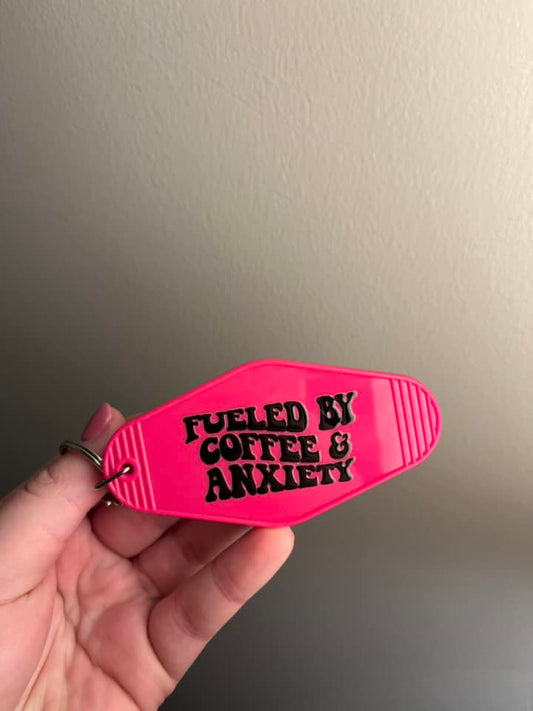 Fueled By Coffee & Anxiety Keychain