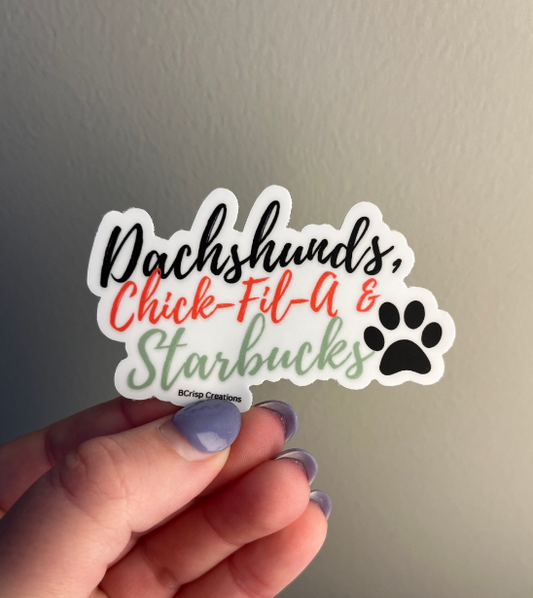 Dachshunds, ChickFilA, & Starbs Sticker