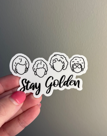 Stay Golden - Golden Girls Sticker