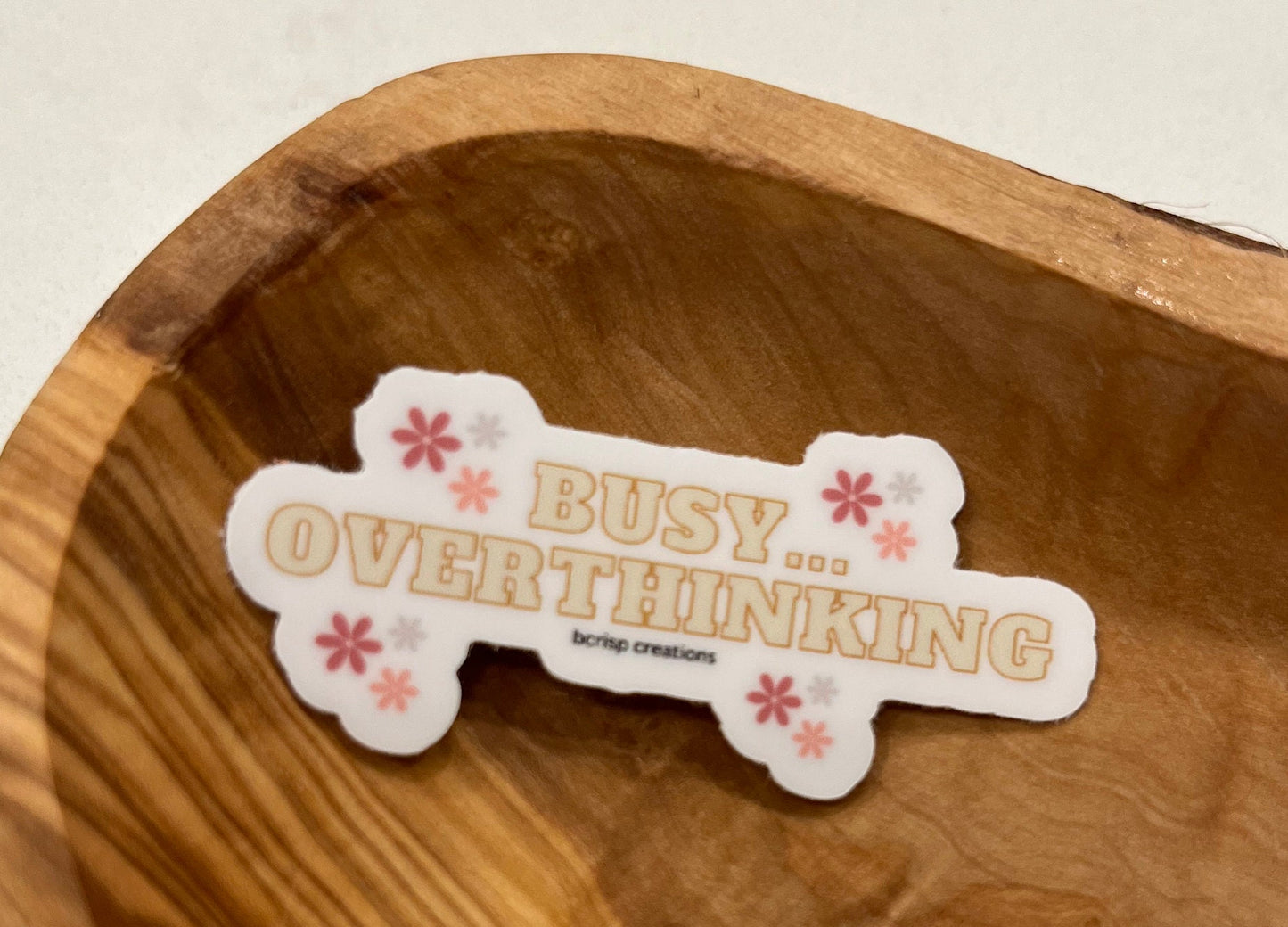 Busy Overthinking Vinyl Sticker