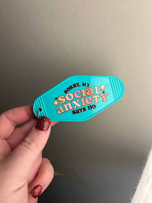 Social Anxiety Says No Keychain